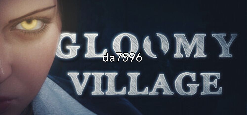 [欧美3d 恐怖射击]幽暗村庄（gloomy Village）-12873311 Steam官中+dlc-锁国区[4.30g 多空 百度 